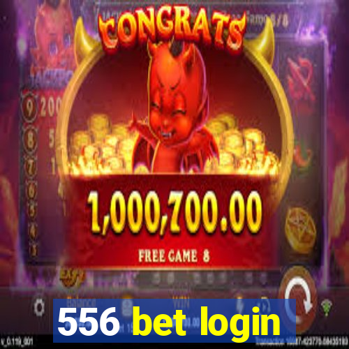 556 bet login